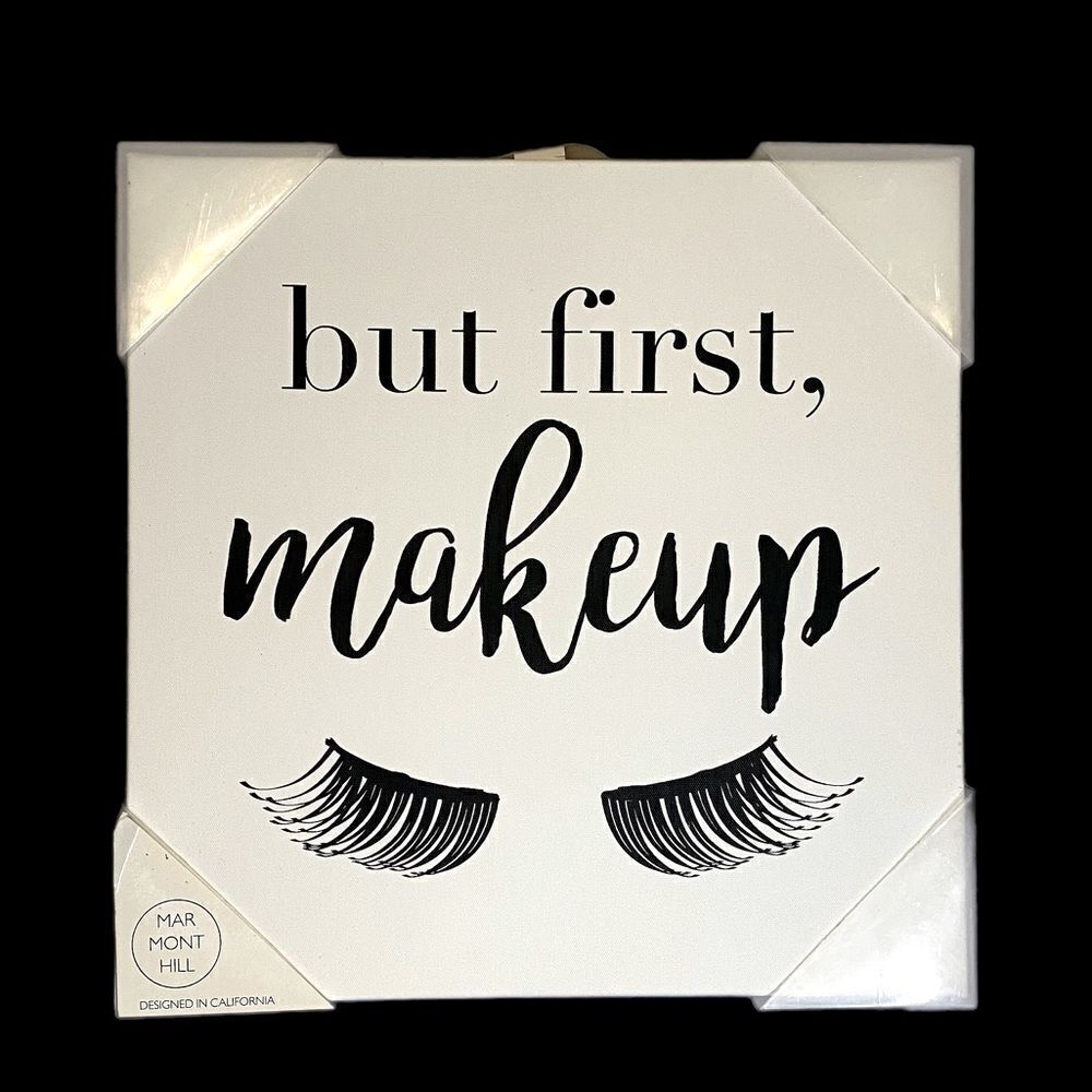 New‎ Marmont Hill But First Makeup Frame, 12” x 12” x 1 1/2” box frame.